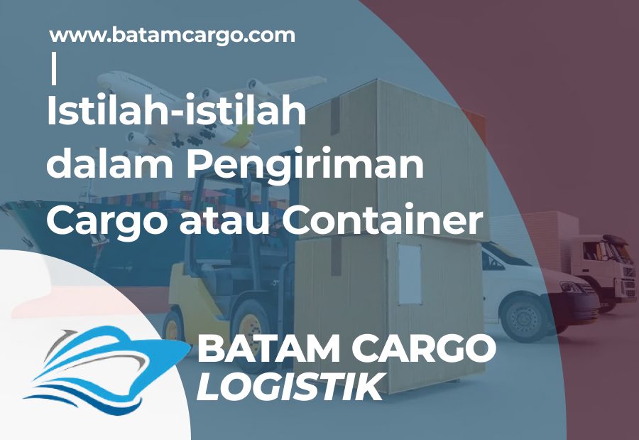 istilah-istilah-dalam-pengiriman-cargo-atau-container
