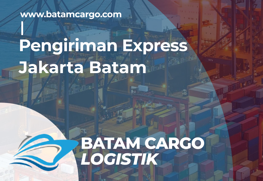 Pengiriman Express Jakarta Batam